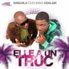 Elle a un truc (feat. Edalam)