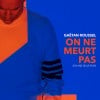 On ne meurt pas (en une seule fois)