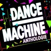 Dance Machine Anthologie