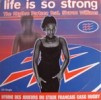 Life Is So Strong
