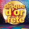 Le Disque D'or de la fête