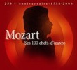 Mozart : Ses 100 chefs-d'oe...