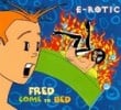 Fred Come To Bed