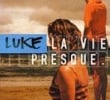 La vie presque