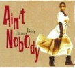 Ain't Nobody