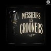 Messieurs Les Crooners