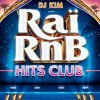 Raï Rnb Hits Club (Mixed by...