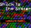 Shock To The System