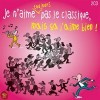 Je N'aime Toujours Pas Le C...