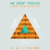 We Drop Tracks!