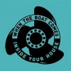 When The Boat Comes Inside...