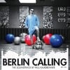 Berlin Calling - The Soundt...