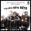 T'es Bête Bête Bête
