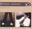 Off The Wall / Thriller