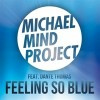 Feeling So Blue (feat. Dant...