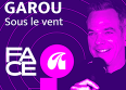Garou raconte "Sous le vent"