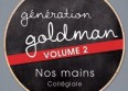"Génération Goldman 2" : écoutez "Nos mains" !