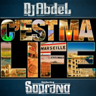 DJ Abdel s'associe à Soprano sur "C'est ma life"