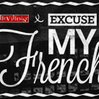 Excuse My French revient en forme !