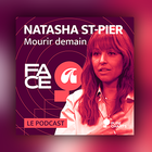 Natasha St-Pier raconte "Mourir demain"