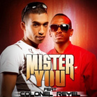 Mets-toi à l'aise avec Colonel Reyel et Mister You