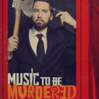Eminem lâche l'album "Music To Be Murdered By"