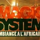 Avec Magic System, c'est "Ambiance à l'africaine"