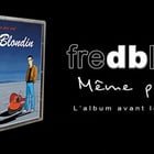 Fred Blondin sort enfin son sixième album
