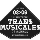Trans Musicales de Rennes : la programmation !