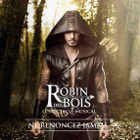 "Robin des Bois" : l'album révèle ses secrets