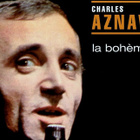 Histoire d'un tube : "La Bohème"