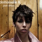 Mademoiselle K en interview