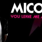 Mico C débarque avec "You Leave Me Alone"