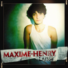 2ème single pour Maxime-Henry : "Laissé"