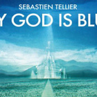 Sébastien Tellier : de retour avec "My God Is Blue"