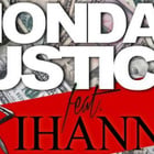 Rihanna sur le nouveau single de Monday Justice