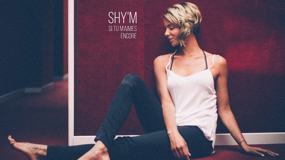 Shy'm livre la ballade "Si tu m'aimes encore"