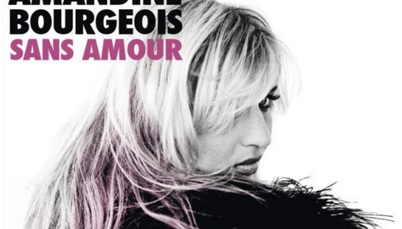Amandine Bourgeois revient "Sans amour"