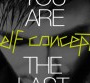 Self Concept poursuit avec "You Are The Last"