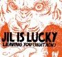 Jil Is Lucky : écoutez son nouveau single