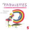 Les Fabulettes 5 / Fabulettes En Couleurs