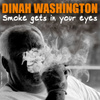 Smoke Gets In Your Eyes