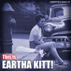 This Is Eartha Kitt!