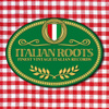 Italian Roots