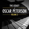 The Legacy Of Oscar Peterson Vol. 2