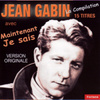 15 Titres De Jean Gabin : Maintenant Je Sais