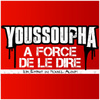 A Force De Le Dire