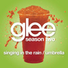 Singing In The Rain / Umbrella (glee Cast Version Featuring Gwyneth Paltrow)