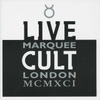 Live Cult - Marquee London Mcmxci