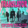 The Best Of Translator:  Everywhere That We Were